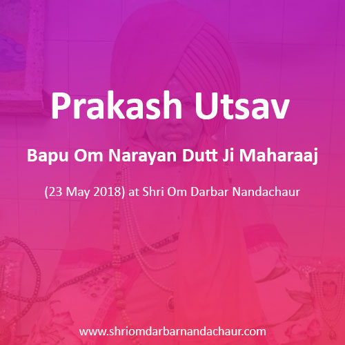 Prakash Utsav Bapu Om Narayan Dutt Ji Maharaaj